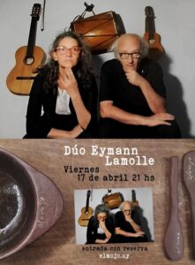 Afiche de el mojo para el 17 de abril. Dúo Eymann Lamolle Celia Eymann y Guillermo Lamolle sentados mirándo a cámara con instrumentos detrás.