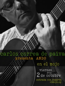 Carlos con la guitarra haciendo un acorde con la mano izquierda. Carlos Correa de Paiva presenta ANDO en El Mojo. Viernes 2 de octubre 21 hs.