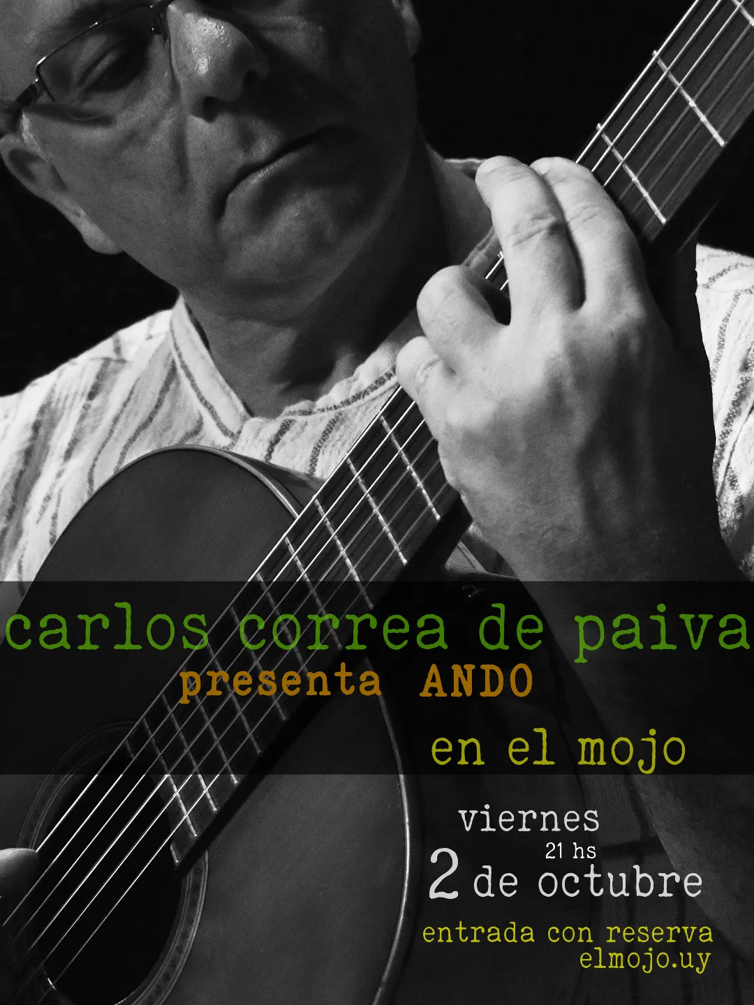 Carlos con la guitarra haciendo un acorde con la mano izquierda. Carlos Correa de Paiva presenta ANDO en El Mojo. Viernes 2 de octubre 21 hs.